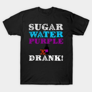 Sugar Water Purple Drinking Birthday Gift T-Shirt